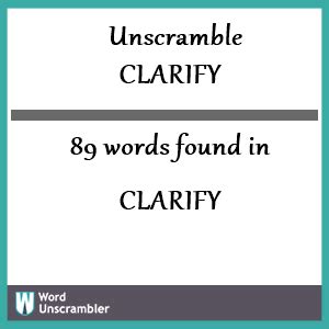 unscramble clarify|clarify unscrambled words.